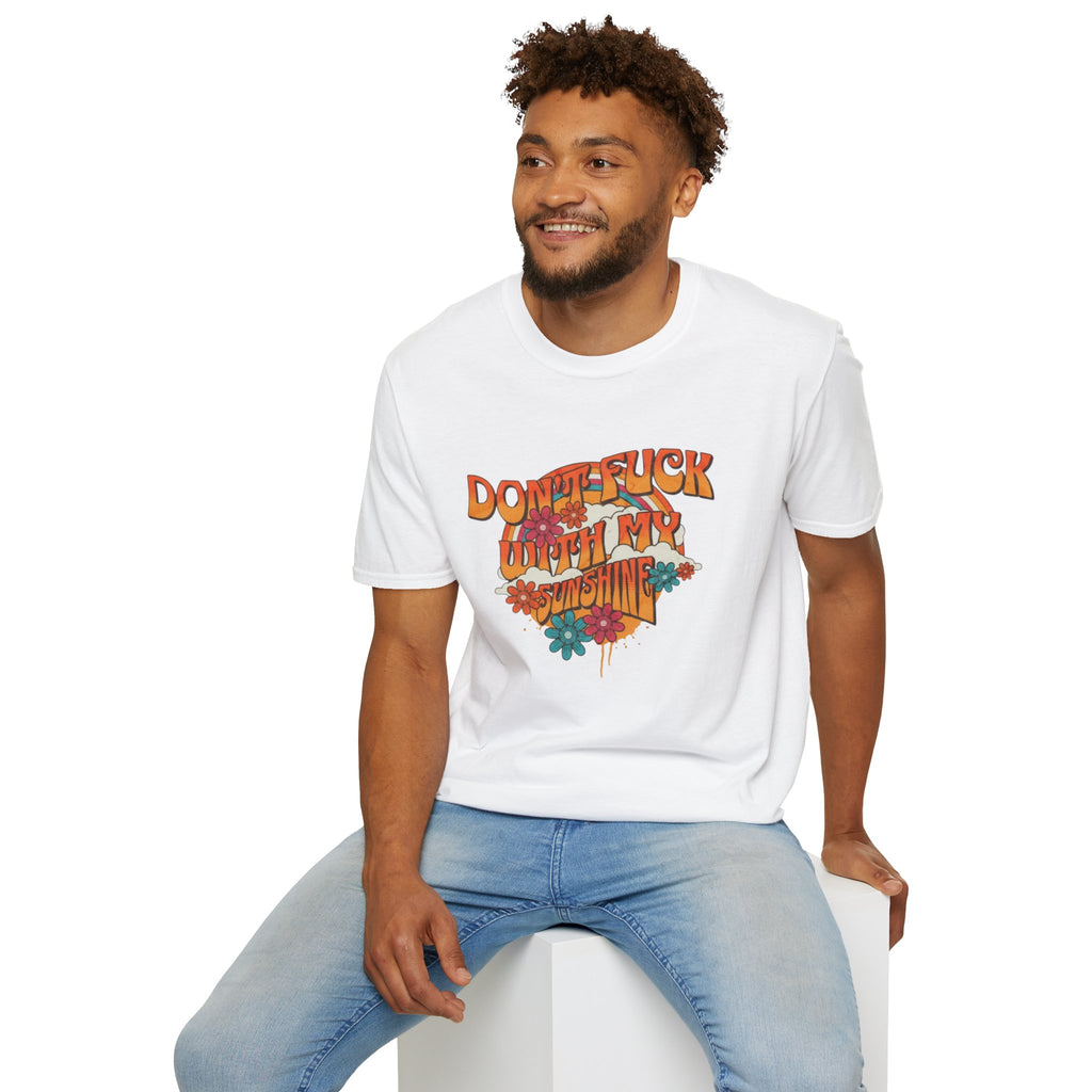 Camiseta unisex de estilo suave "Don't Fuck With My Sunshine"