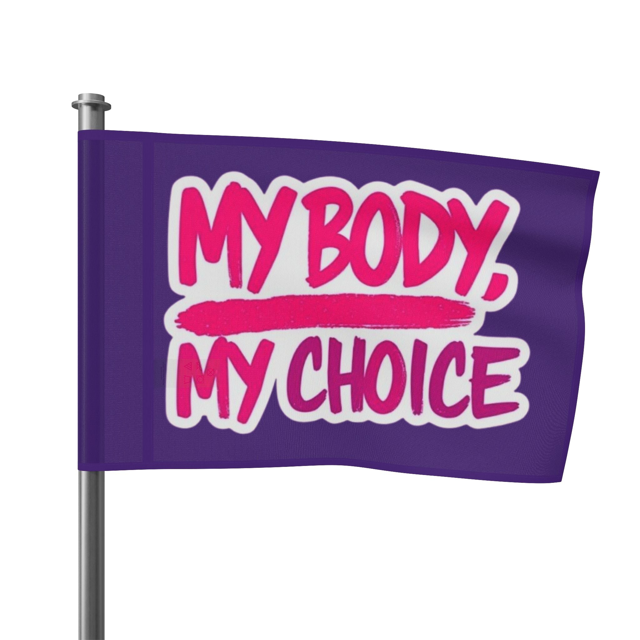 My Body My Choice Flag - EqualiTees.Me