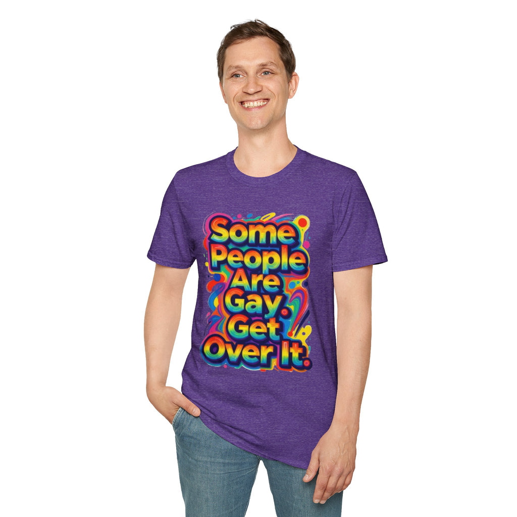 Some People Are Gay Get Over It T-Shirt — Rainbow Pride Statement Tee