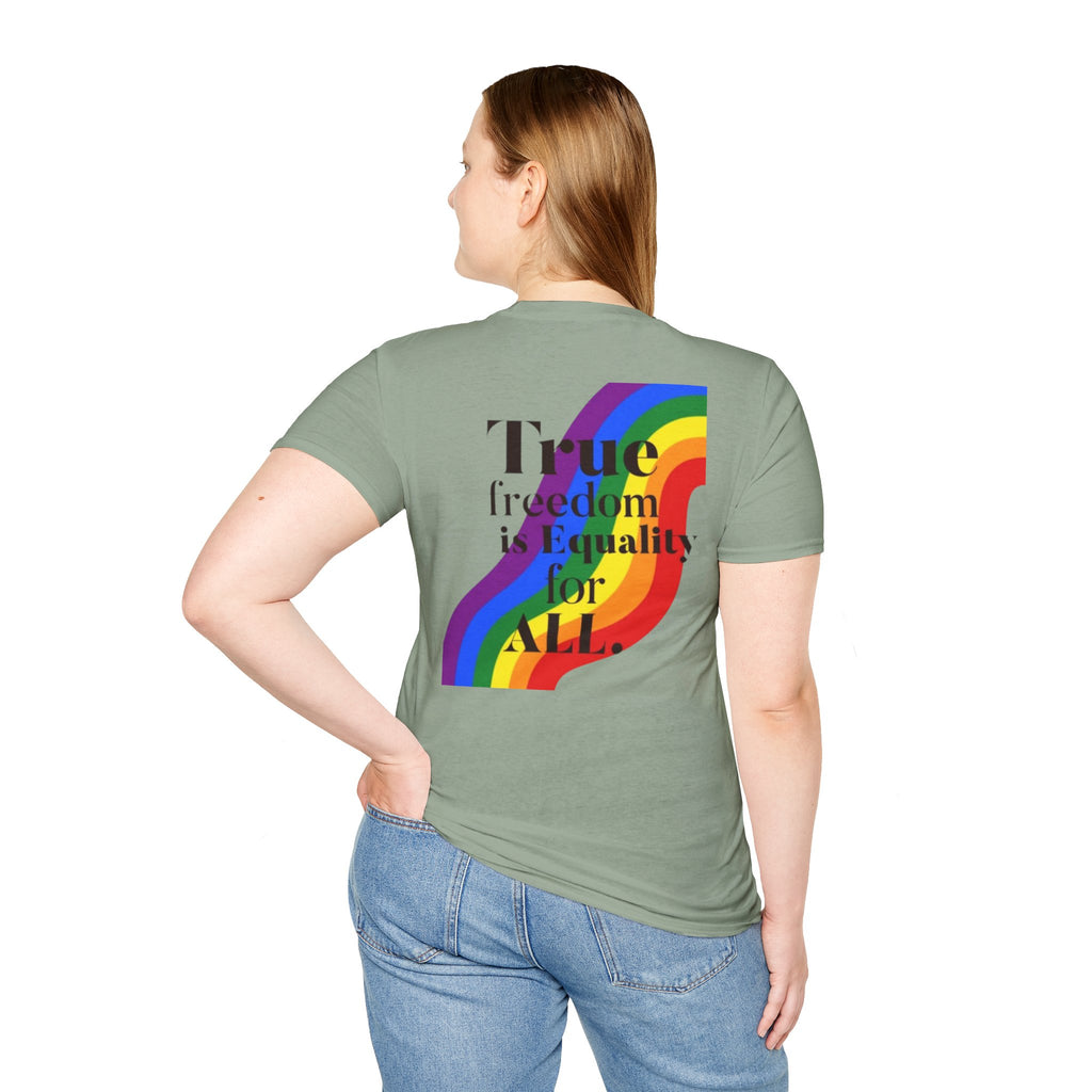 Pride-Theme Unisex Softstyle T-Shirt - "True freedom is Equality for ALL"