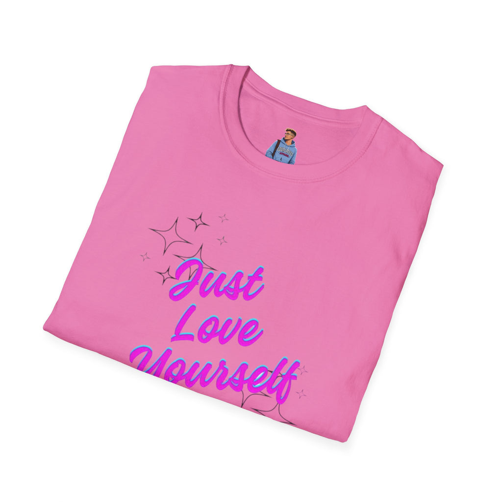 Camiseta unisex de estilo suave "Just Love Yourself": camiseta motivacional para el amor propio