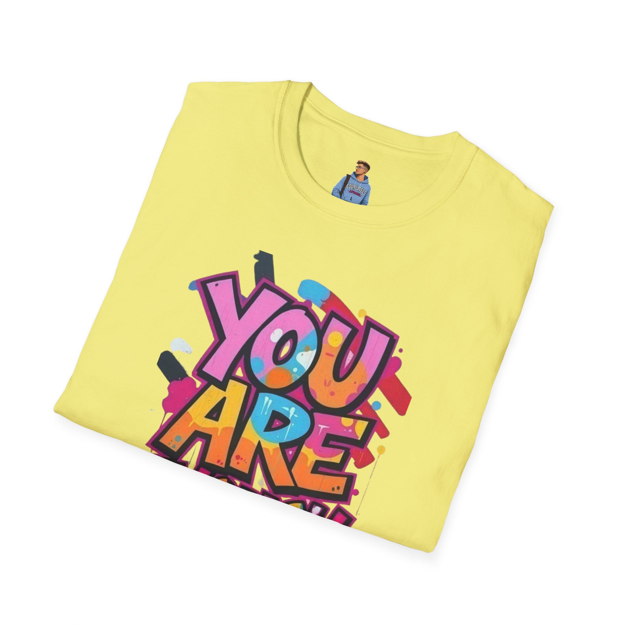 You Matter, You Are Enough T-shirt
