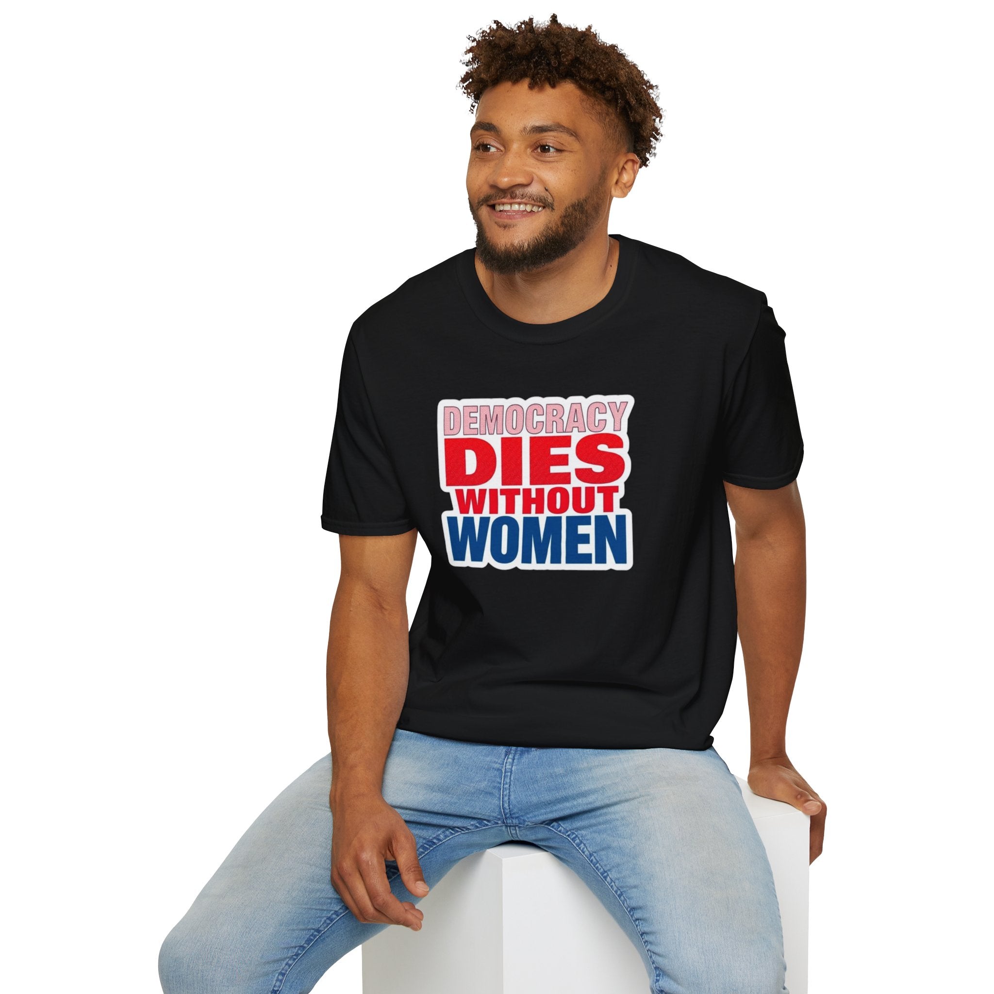 Democracy Dies Without Women Unisex Softstyle T-Shirt