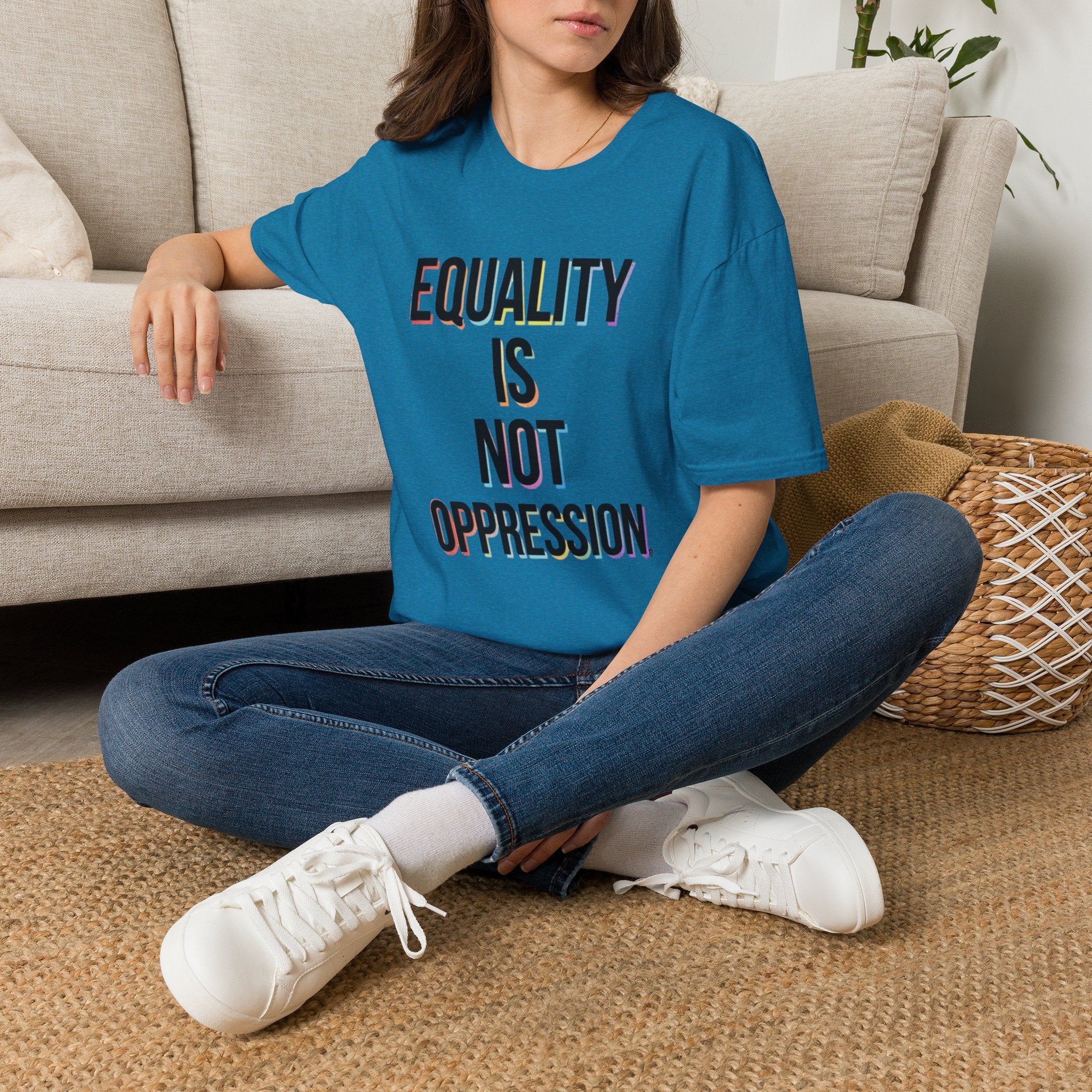 Equality Is Not Oppression T-Shirt