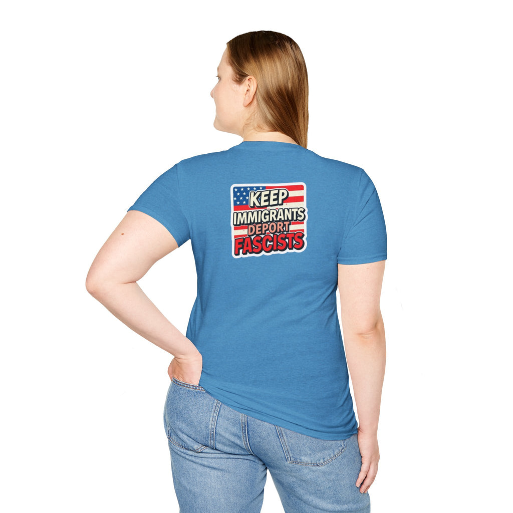 Keep Immigrants Deport Fascists Unisex Softstyle T-Shirt