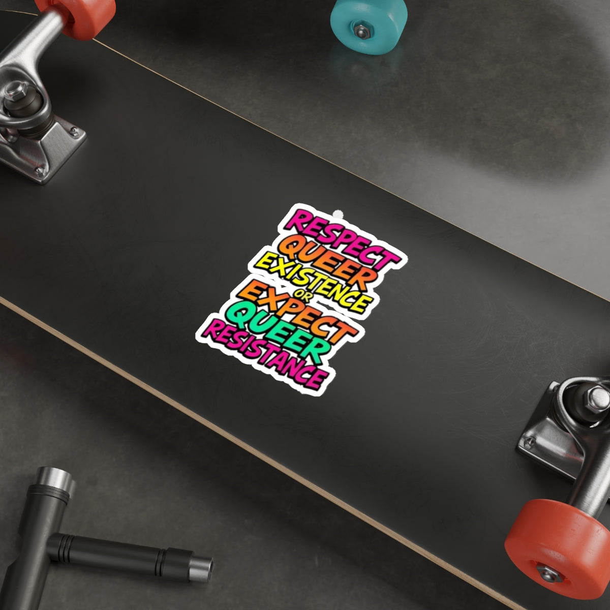 Die-Cut Stickers - RESPECT QUEER EXISTENCE OR EXPECT QUEER RESISTANCE - EqualiTees.Me