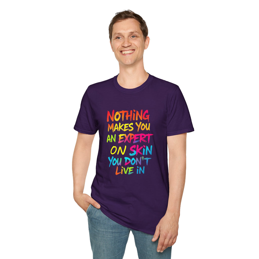 Nothing Makes You An Expert T-Shirt