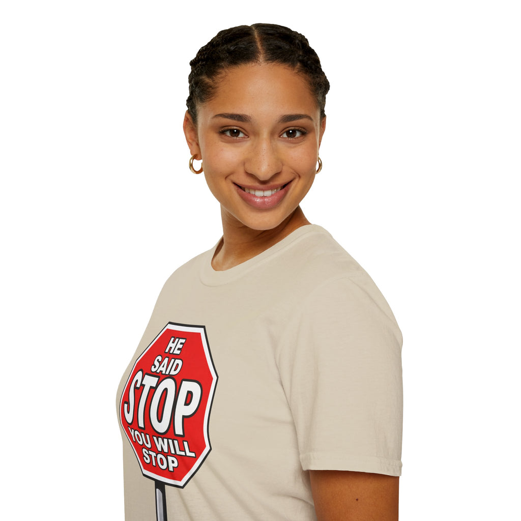 He Said Stop T-Shirt - Consent Awareness