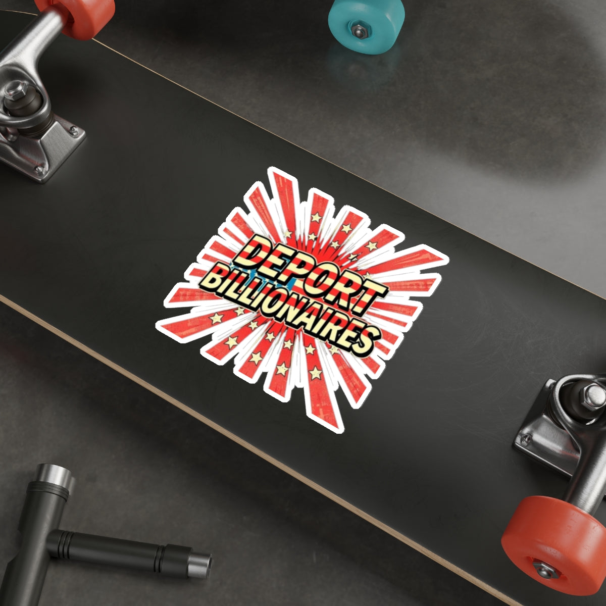 Die-Cut Stickers - DEPORT BILLIONAIRES - EqualiTees.Me