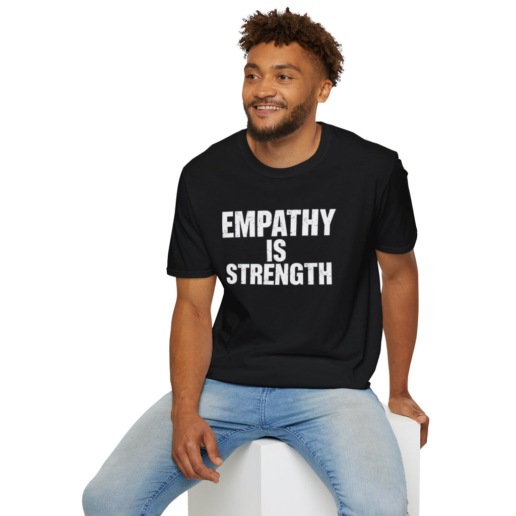 Empathy Is Strength T-Shirt