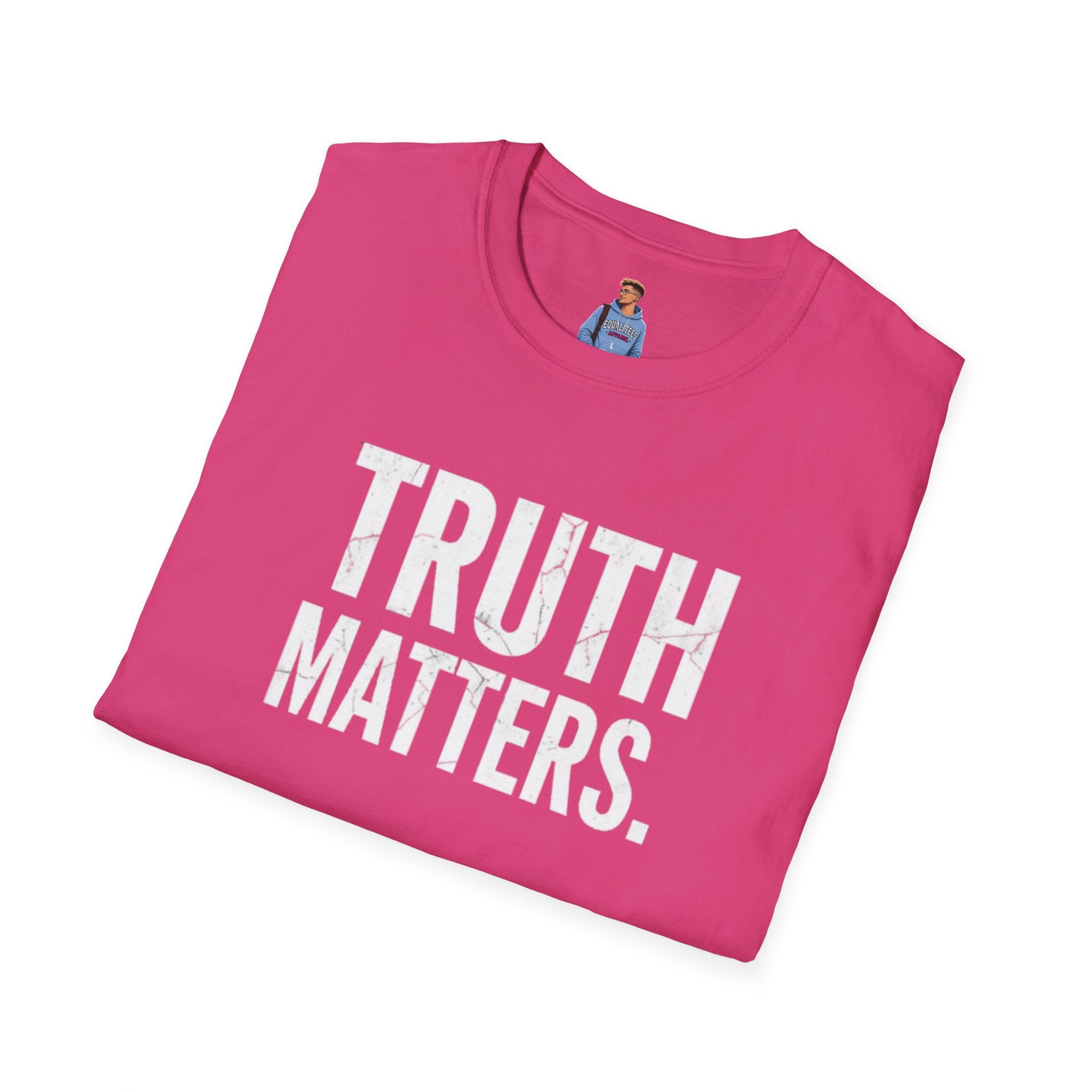 Camiseta unisex de estilo suave: camiseta con el lema "La verdad importa", ideal para activistas y uso diario.