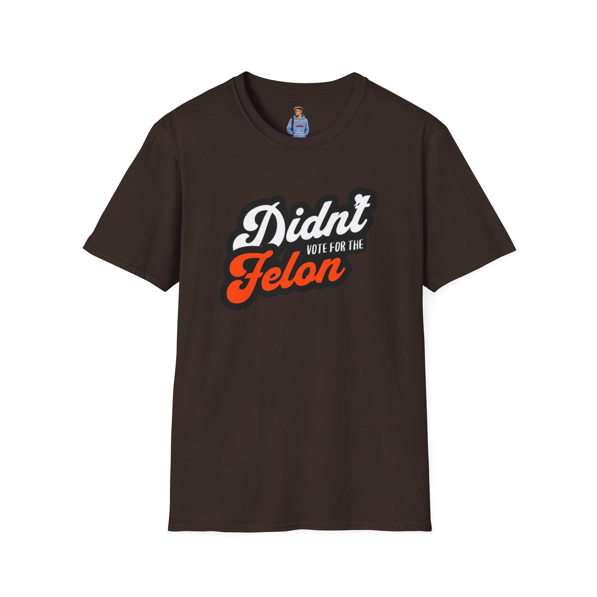 Didn’t Vote for the Felon T-Shirt