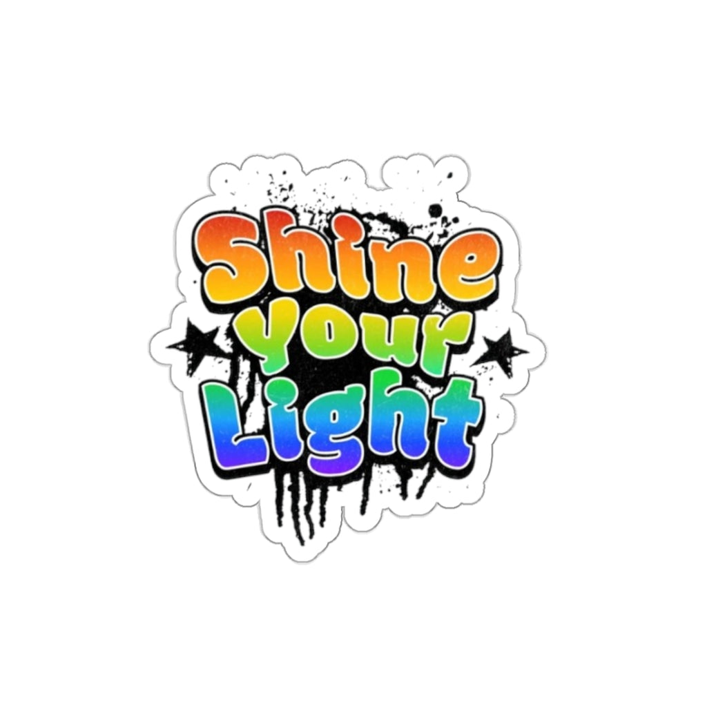 Die-Cut Stickers - Shine Your Light - EqualiTees.Me