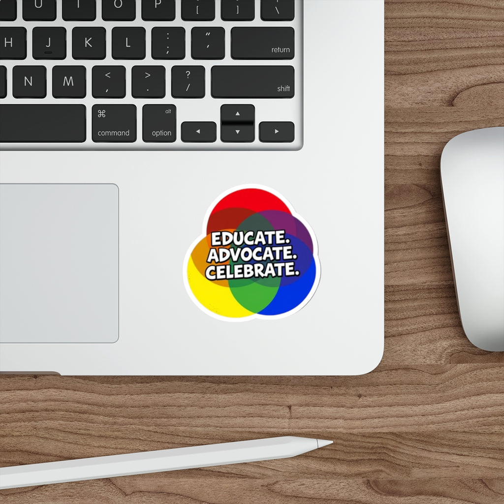 Vibrant Die-Cut Stickers - "Educate. Advocate. Celebrate." - EqualiTees.Me