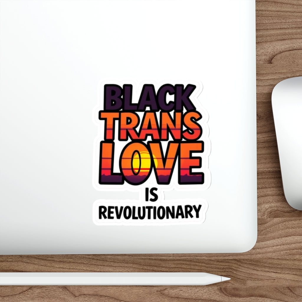 Die-Cut Stickers - BLACK TRANS LOVE IS REVOLUTIONARY - EqualiTees.Me