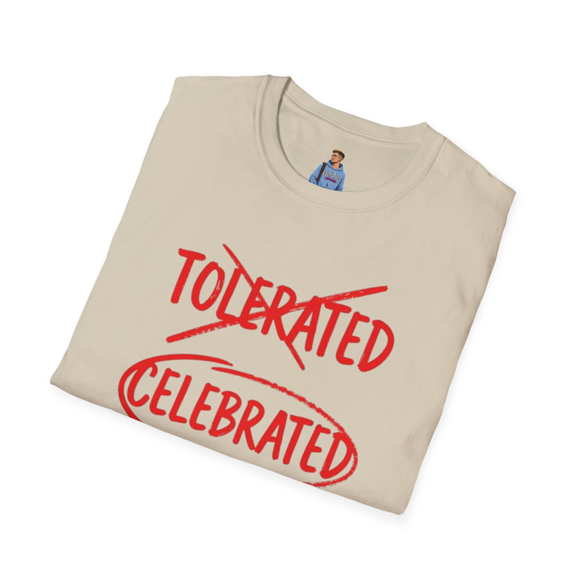 Not Tolerated. Celebrated. T-Shirt