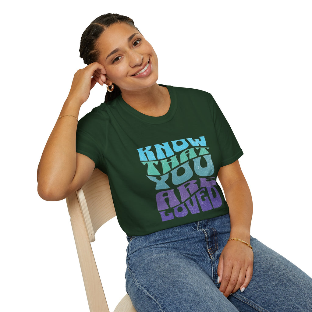 Know That You Are Loved - Unisex Softstyle T-Shirt