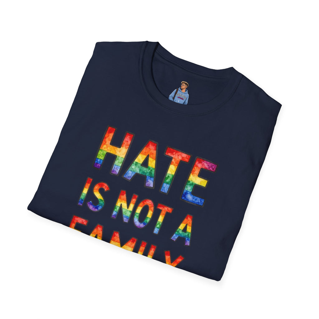 Hate Is Not A Family Value Rainbow Pride T-Shirt