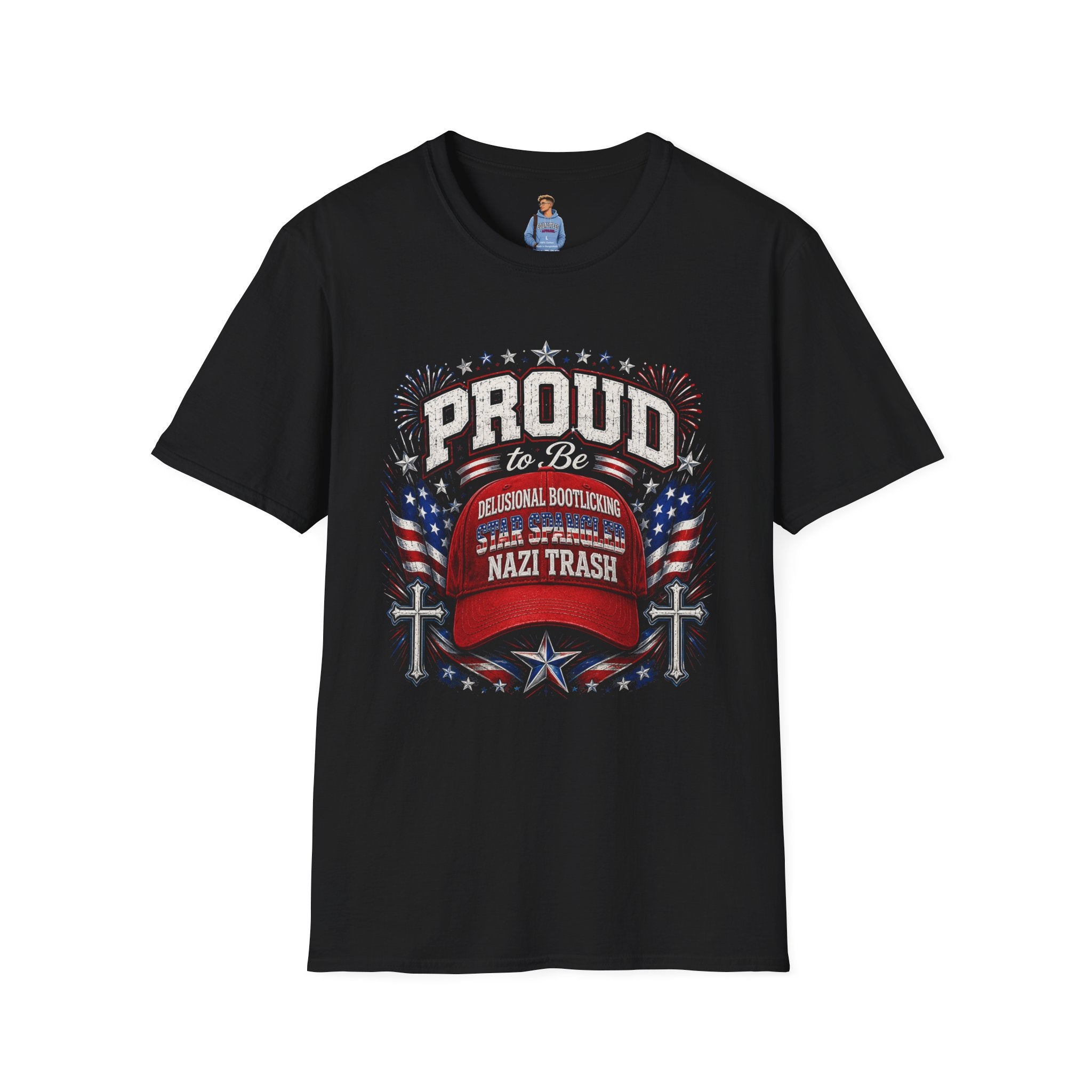 Star Spangled Awesome Graphic Tee ("Proud to Be Delusional Bootlicking Nazi Trash")