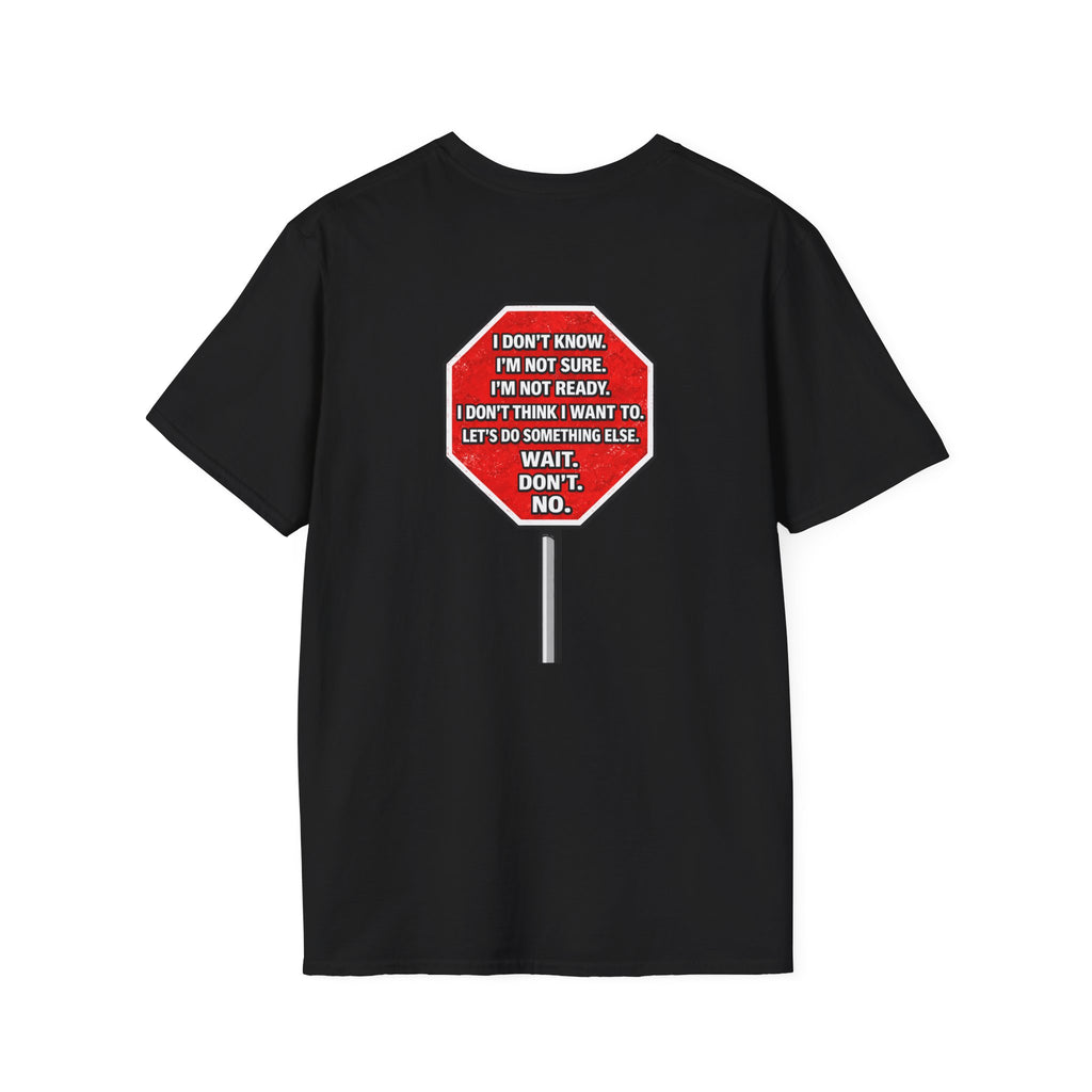 They Said Stop You Will Stop T-Shirt - Consent Awareness