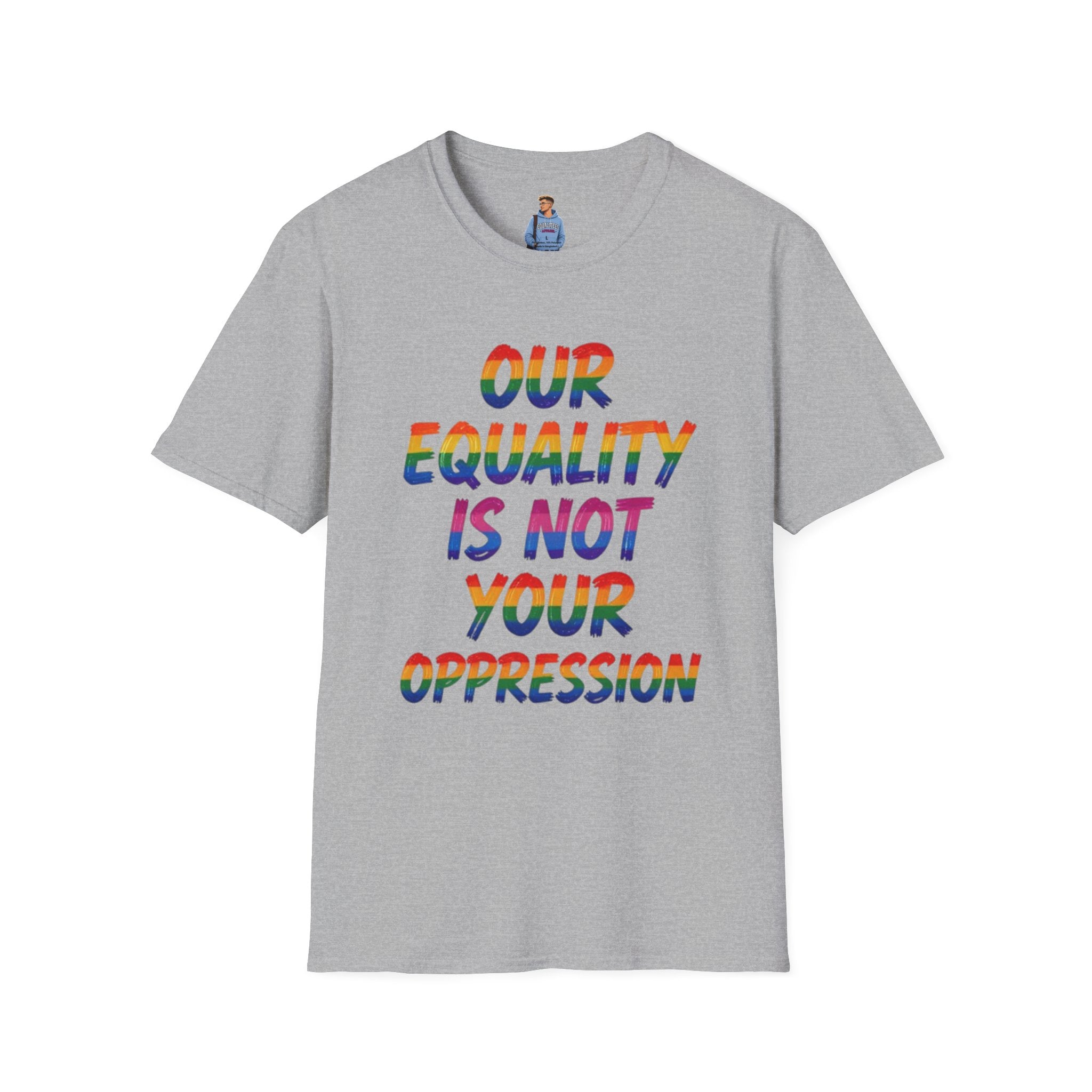 Equality is Not Oppression T-Shirt