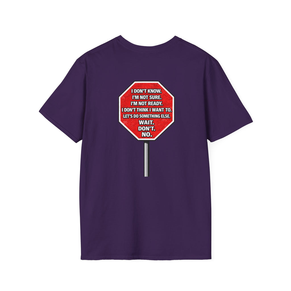 They Said Stop You Will Stop T-Shirt - Consent Awareness