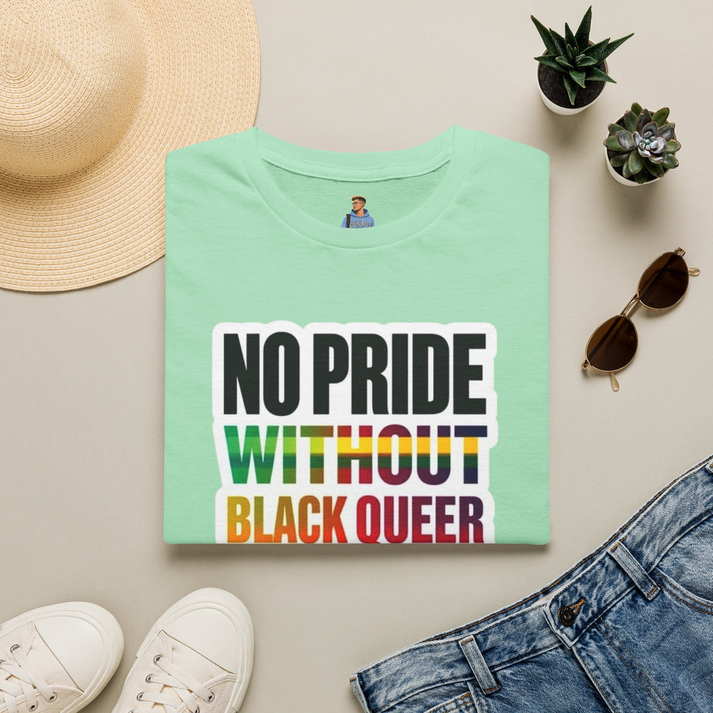 No Pride Without Black Queer Pride T-shirt