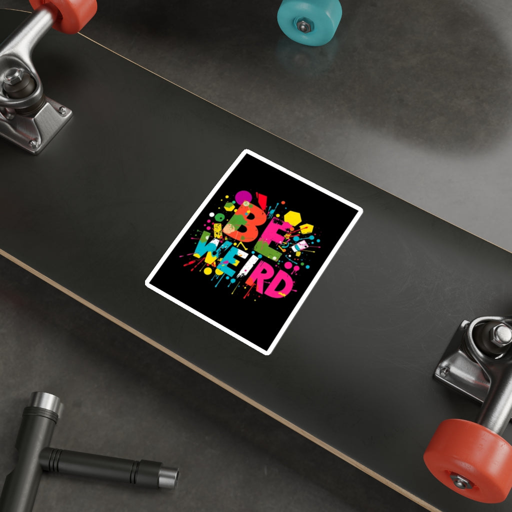 Be Weird Die-Cut Stickers