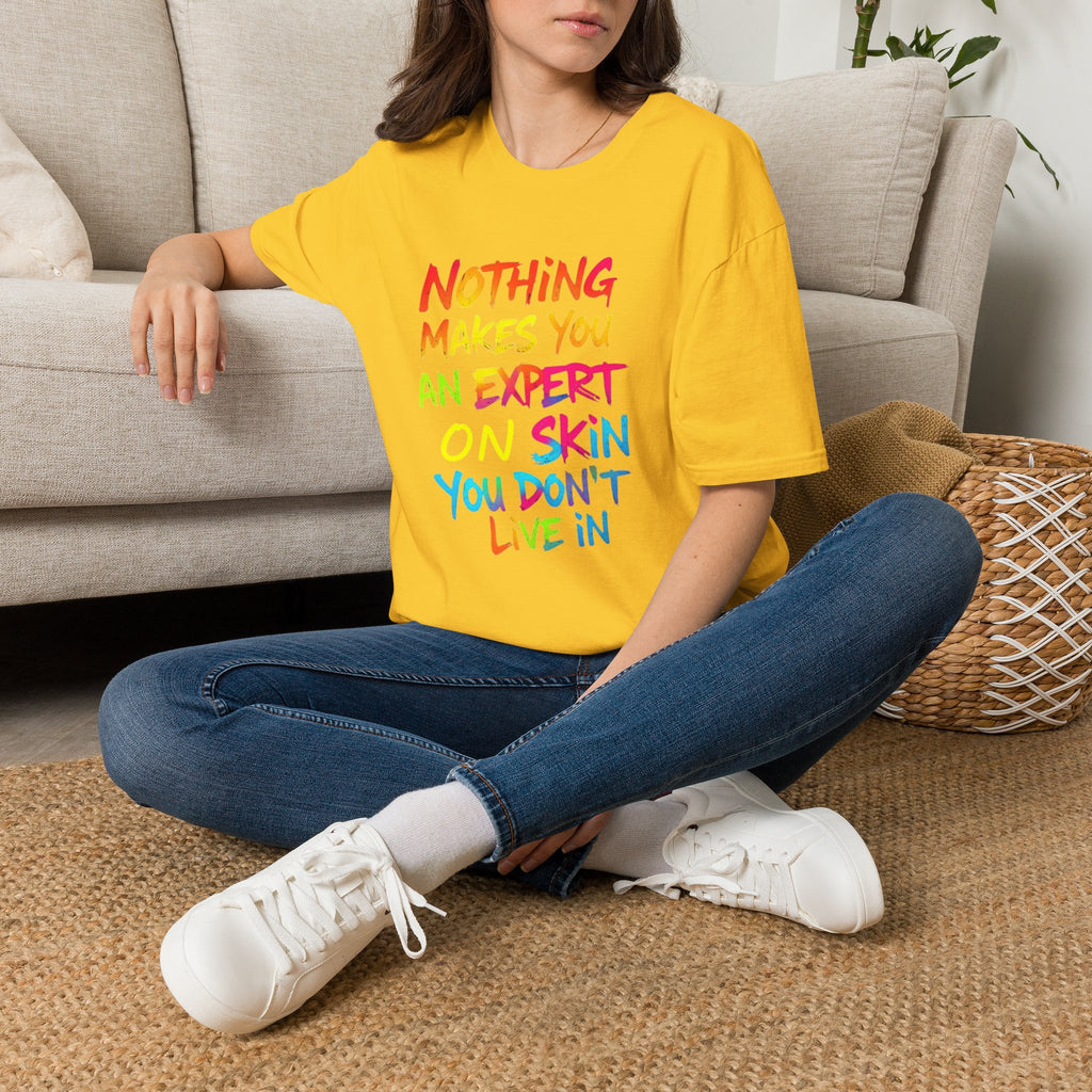 Nothing Makes You An Expert T-Shirt