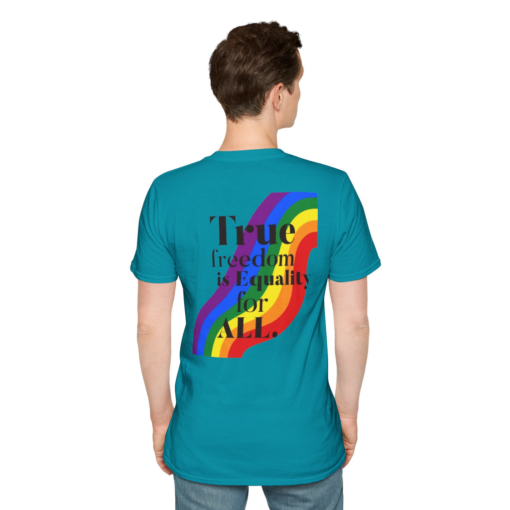 Pride-Theme Unisex Softstyle T-Shirt - "True freedom is Equality for ALL"