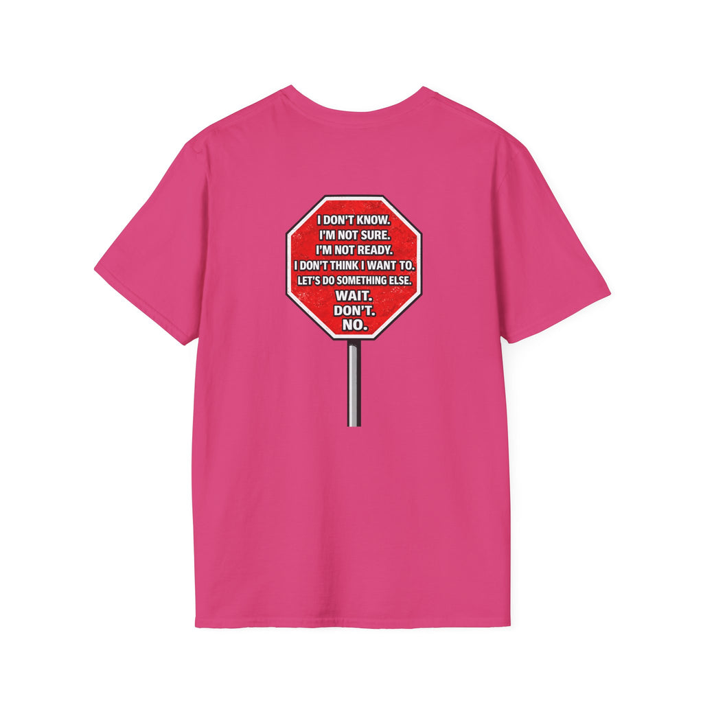 They Said Stop You Will Stop T-Shirt - Consent Awareness