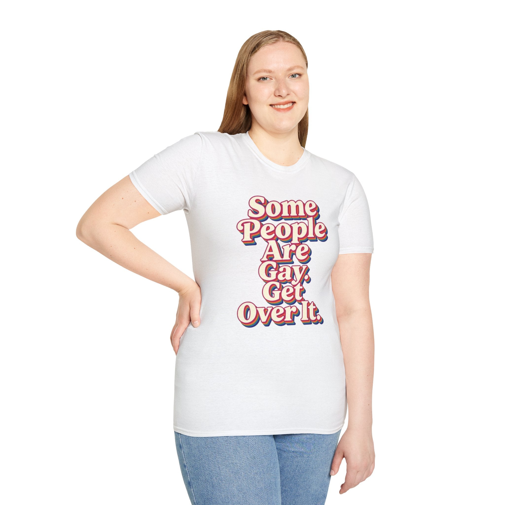 Some People Are Gay, Get Over It T-Shirt