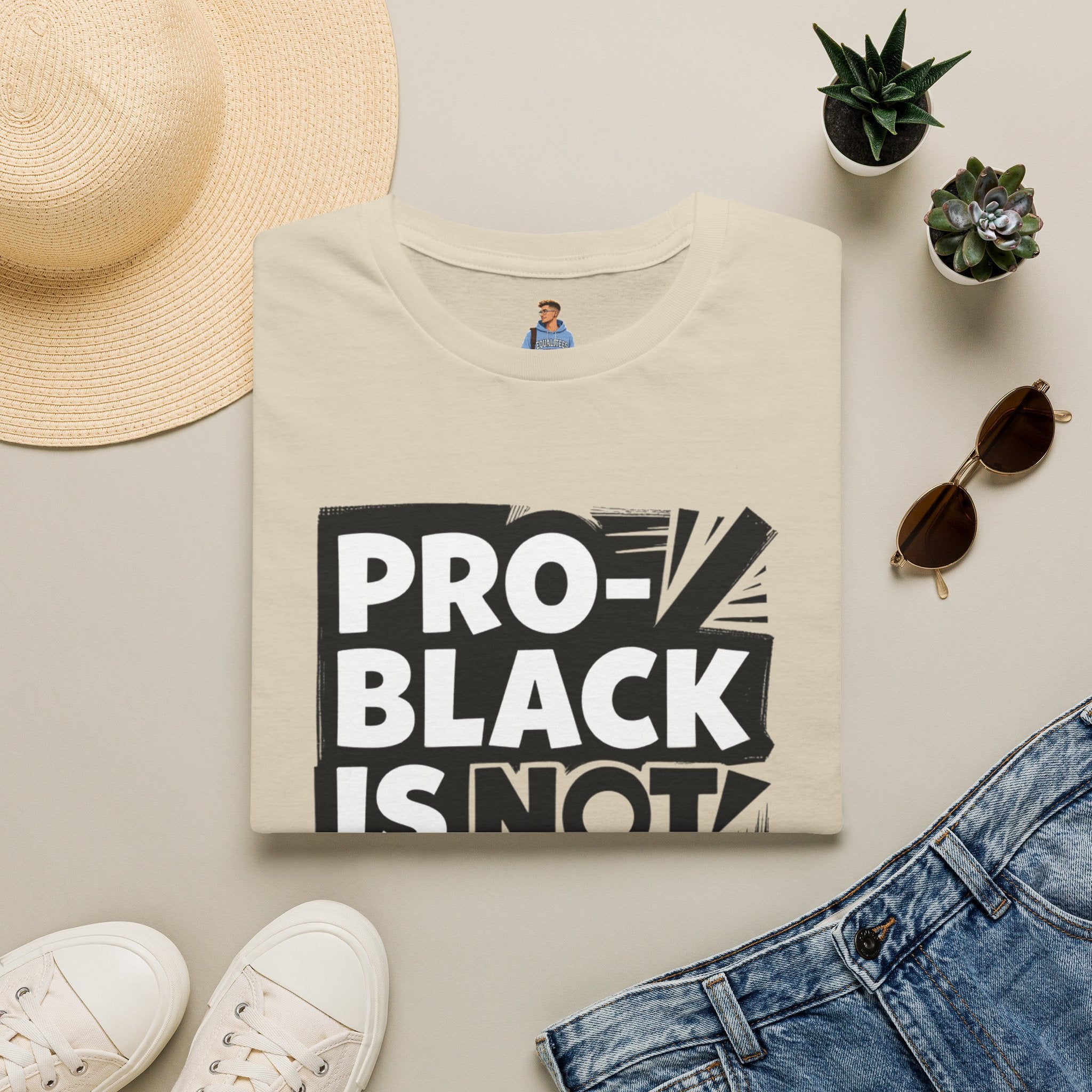 Pro-Black Is Not Anti-White Statement T-Shirt