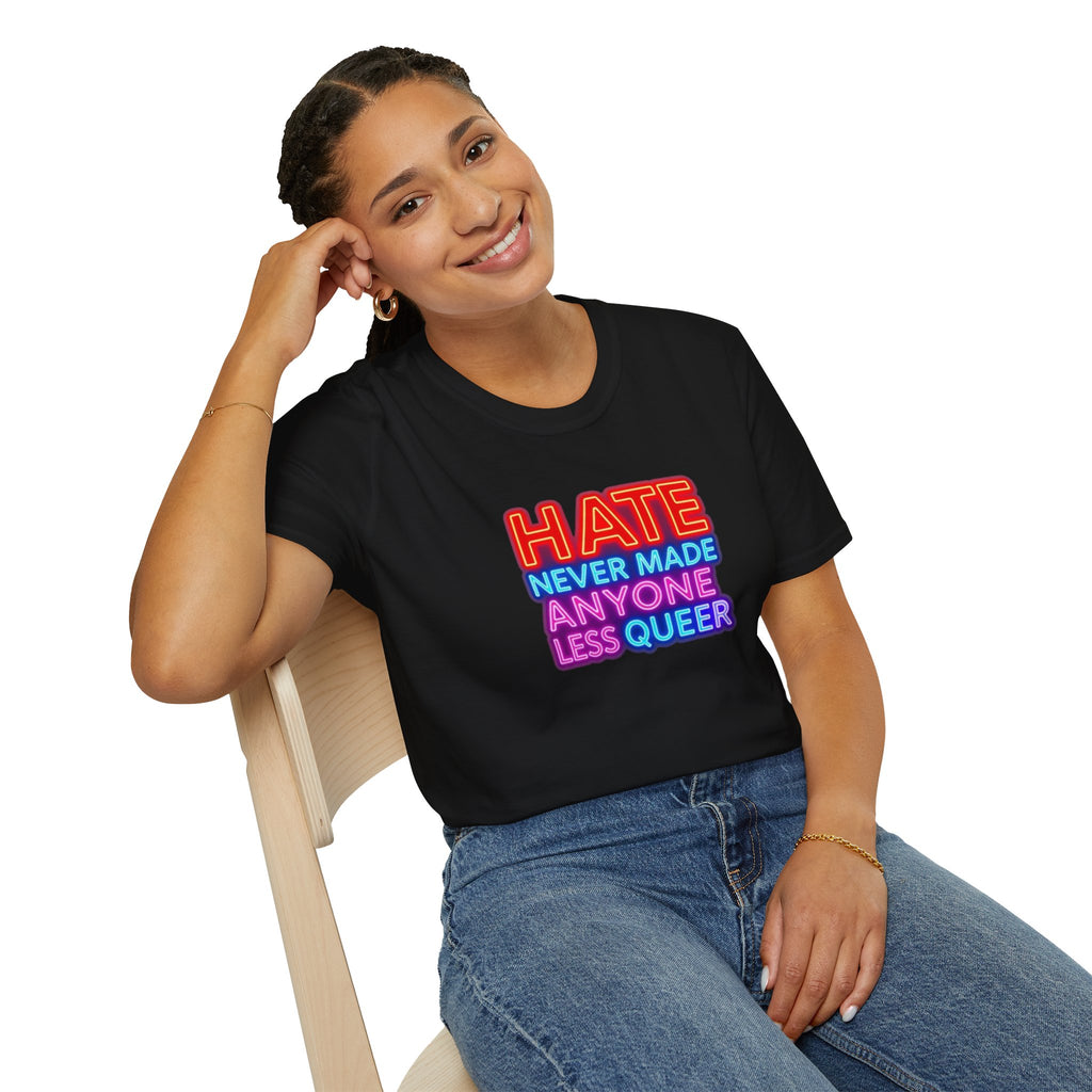 LGBTQ+ Pride Unisex T-Shirt - "Hate Never Made Anyone Less Queer" & "We All Belong" Design