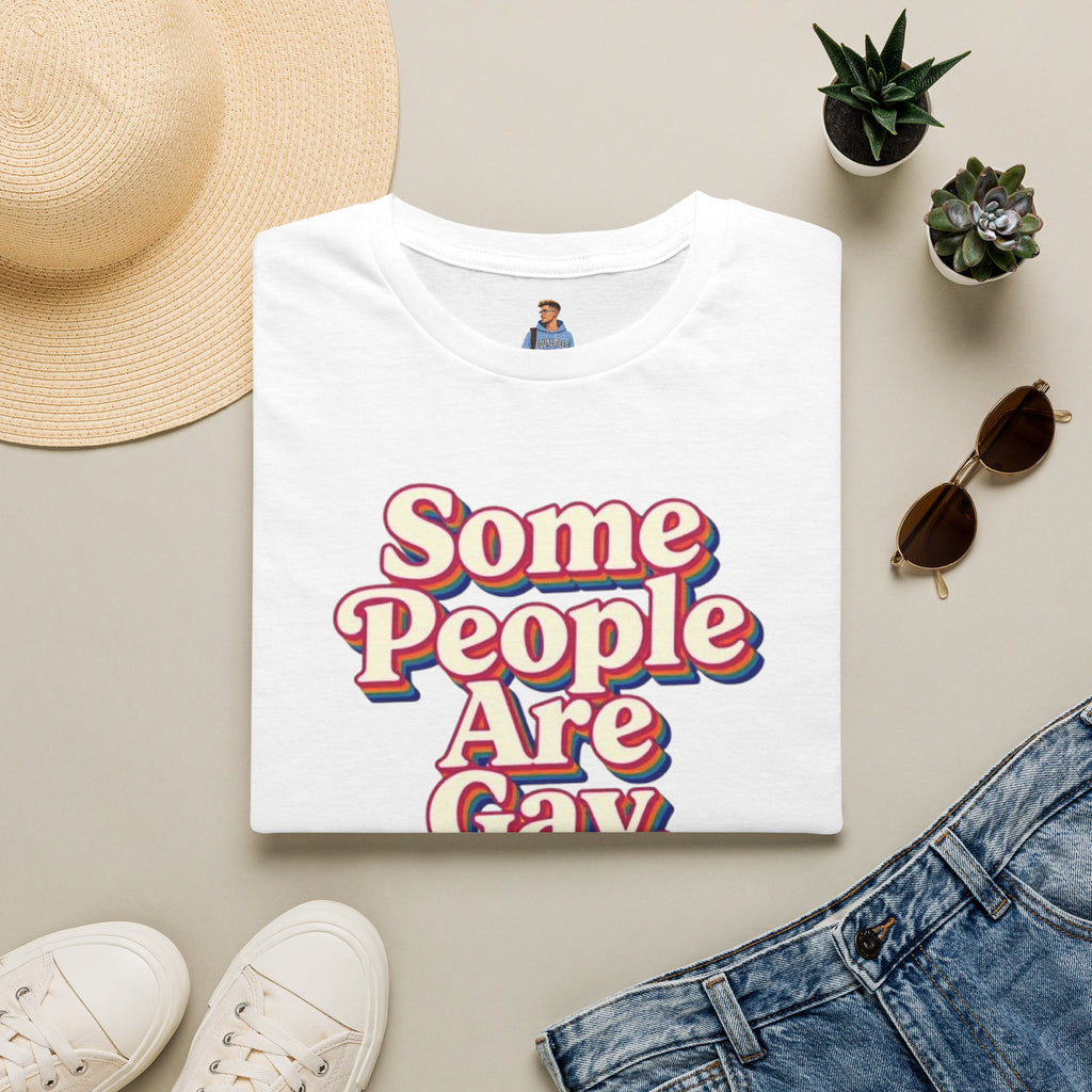 Some People Are Gay, Get Over It T-Shirt