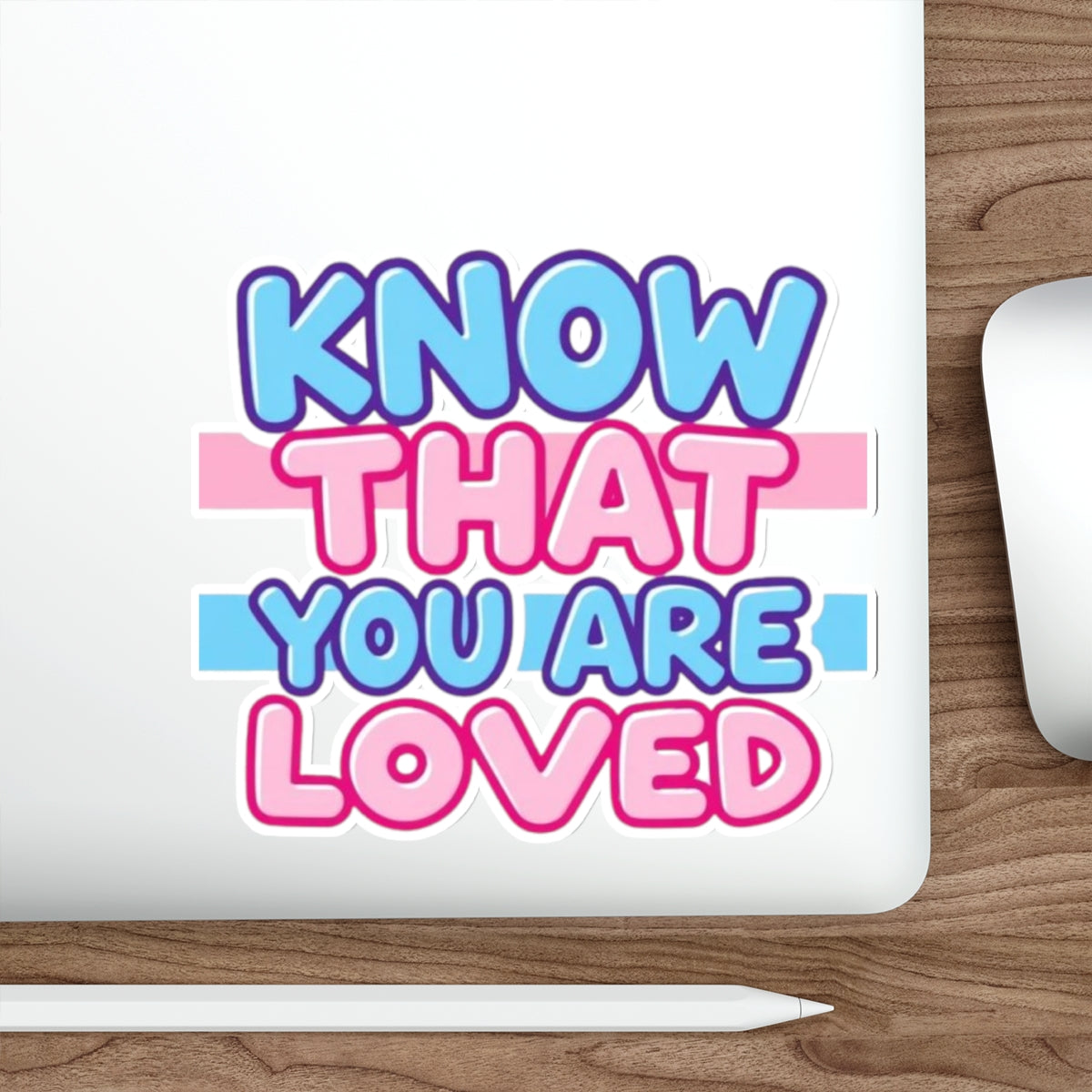 Die-Cut Stickers - Know That You Are Loved Trans Colors Background - EqualiTees.Me