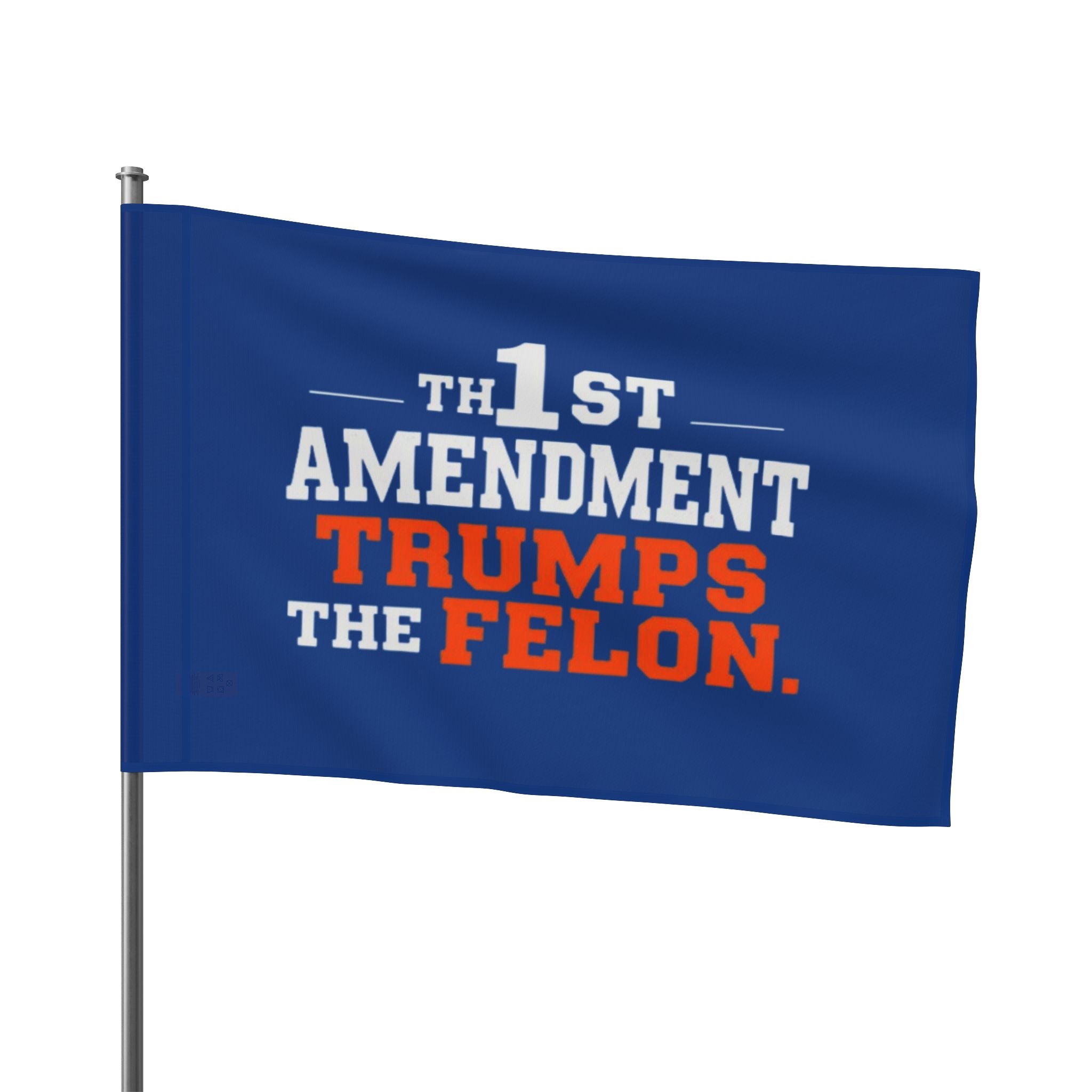 1st Amendment Trumps the Felon - Protest Flag - EqualiTees.Me