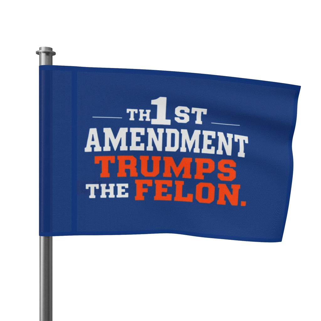 1st Amendment Trumps the Felon - Protest Flag - EqualiTees.Me