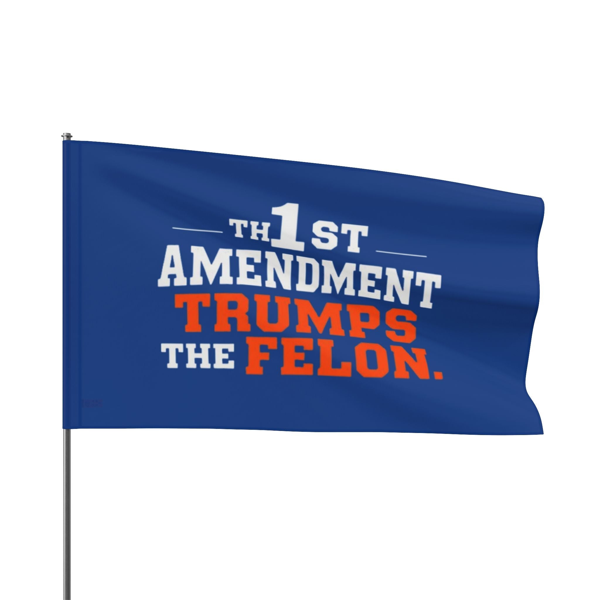 1st Amendment Trumps the Felon - Protest Flag - EqualiTees.Me