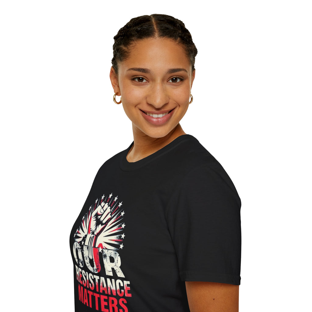 Our Resistance Matters Graphic T-Shirt