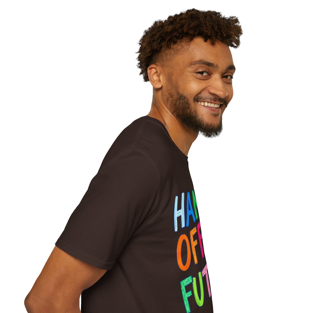 HANDS OFF MY FUTURE Political Statement T-Shirt
