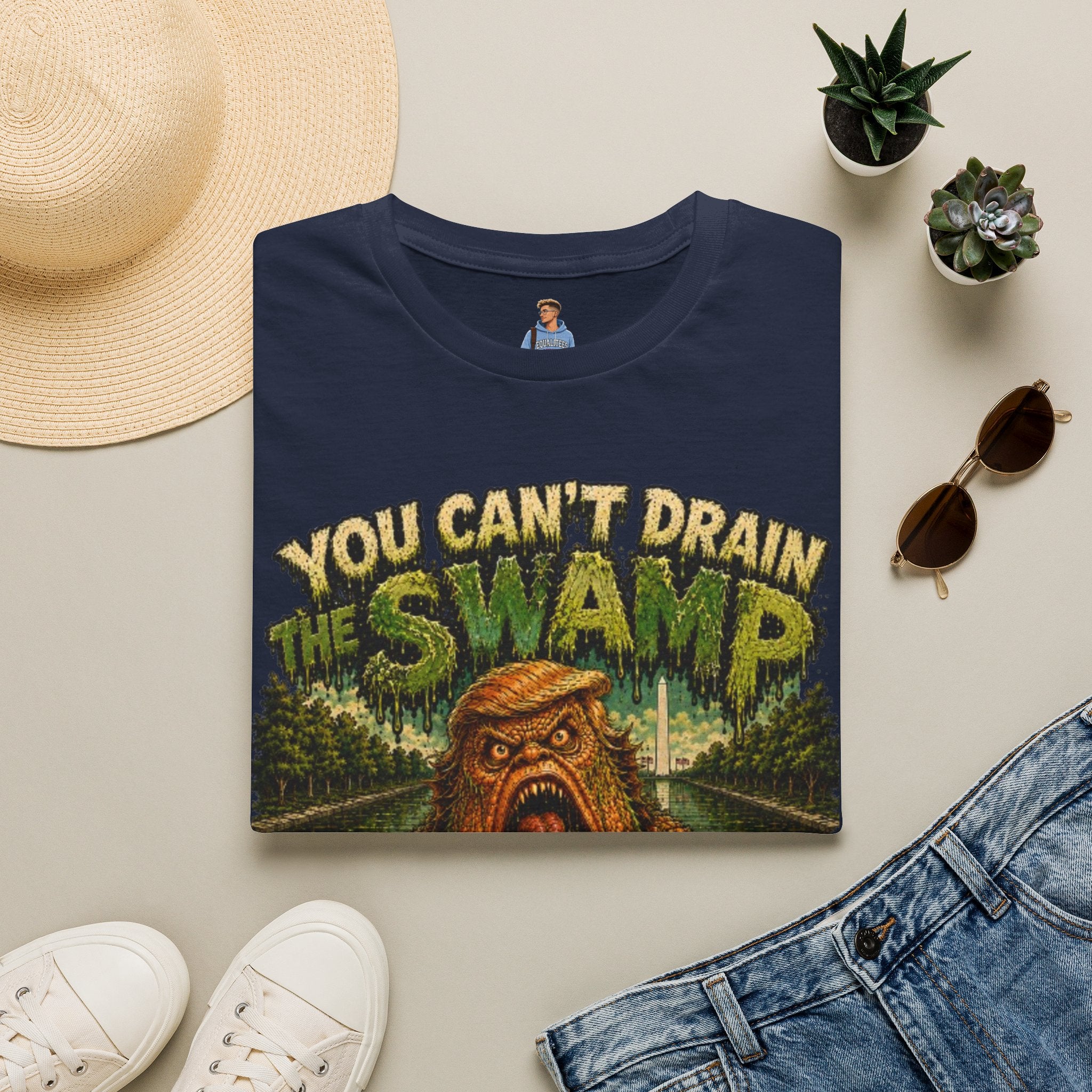 T-Shirt — "You Can't Drain the Swamp when you ARE the Swamp" Graphic Tee