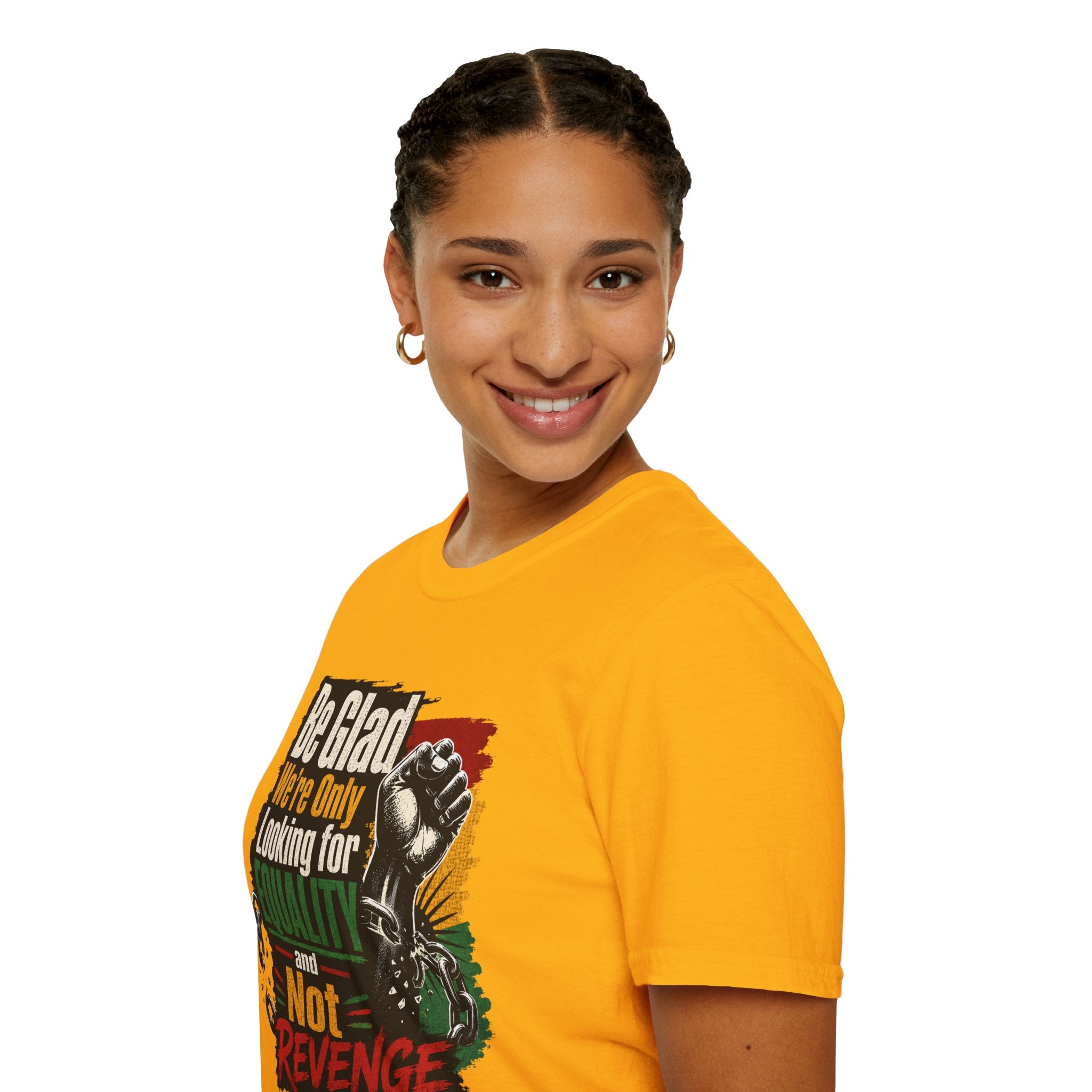 Be Glad We’re Only Looking for Equality T-Shirt — Black Power Fist Social Justice Tee