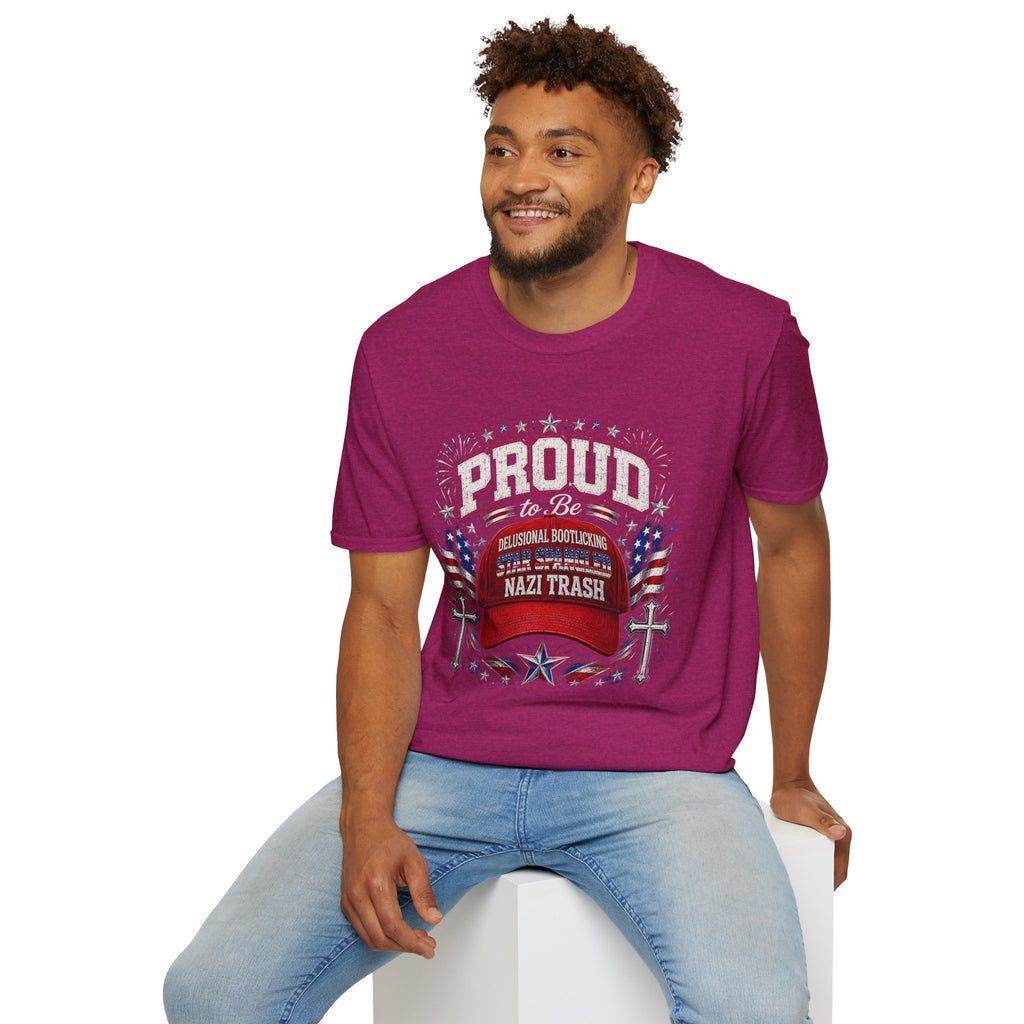 Star Spangled Awesome Graphic Tee ("Proud to Be Delusional Bootlicking Nazi Trash")
