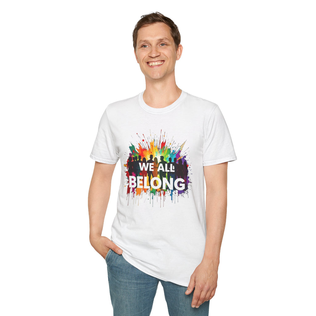 We All Belong Unisex Softstyle T-Shirt - Colorful Pride Tee