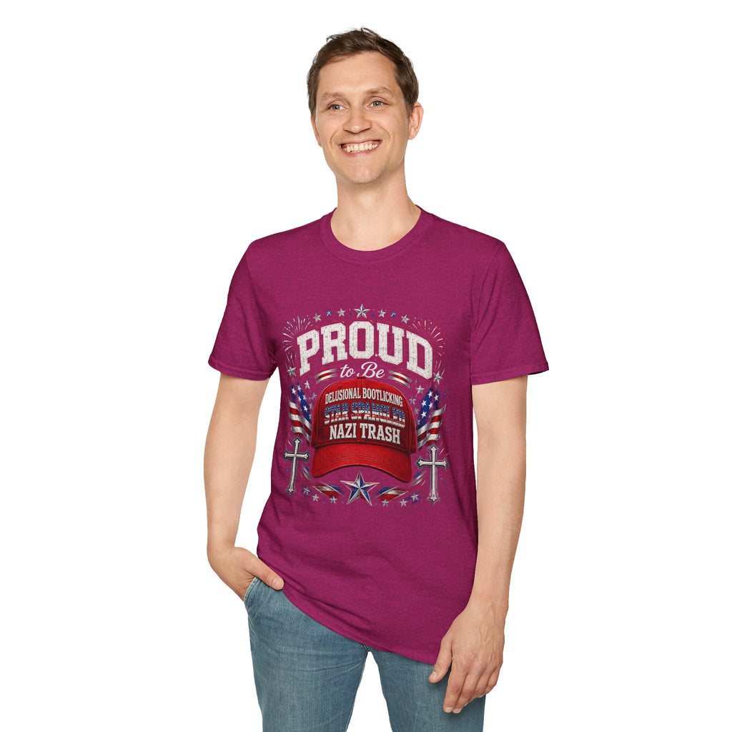 Star Spangled Awesome Graphic Tee ("Proud to Be Delusional Bootlicking Nazi Trash")