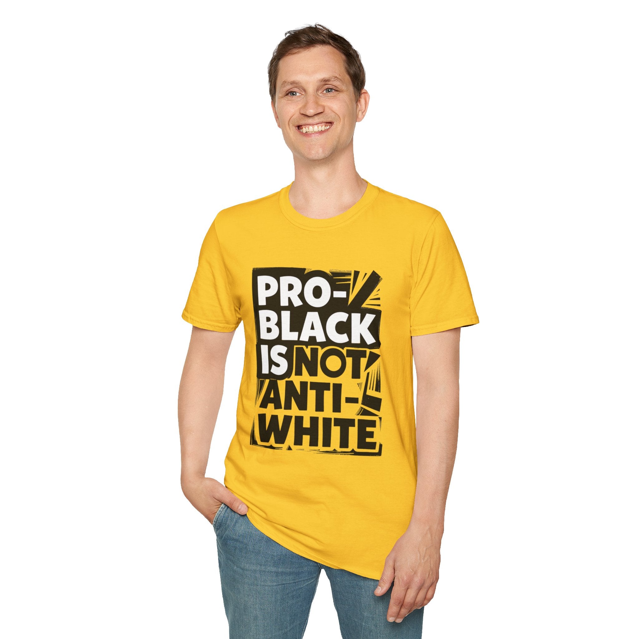 Pro-Black Is Not Anti-White Statement T-Shirt