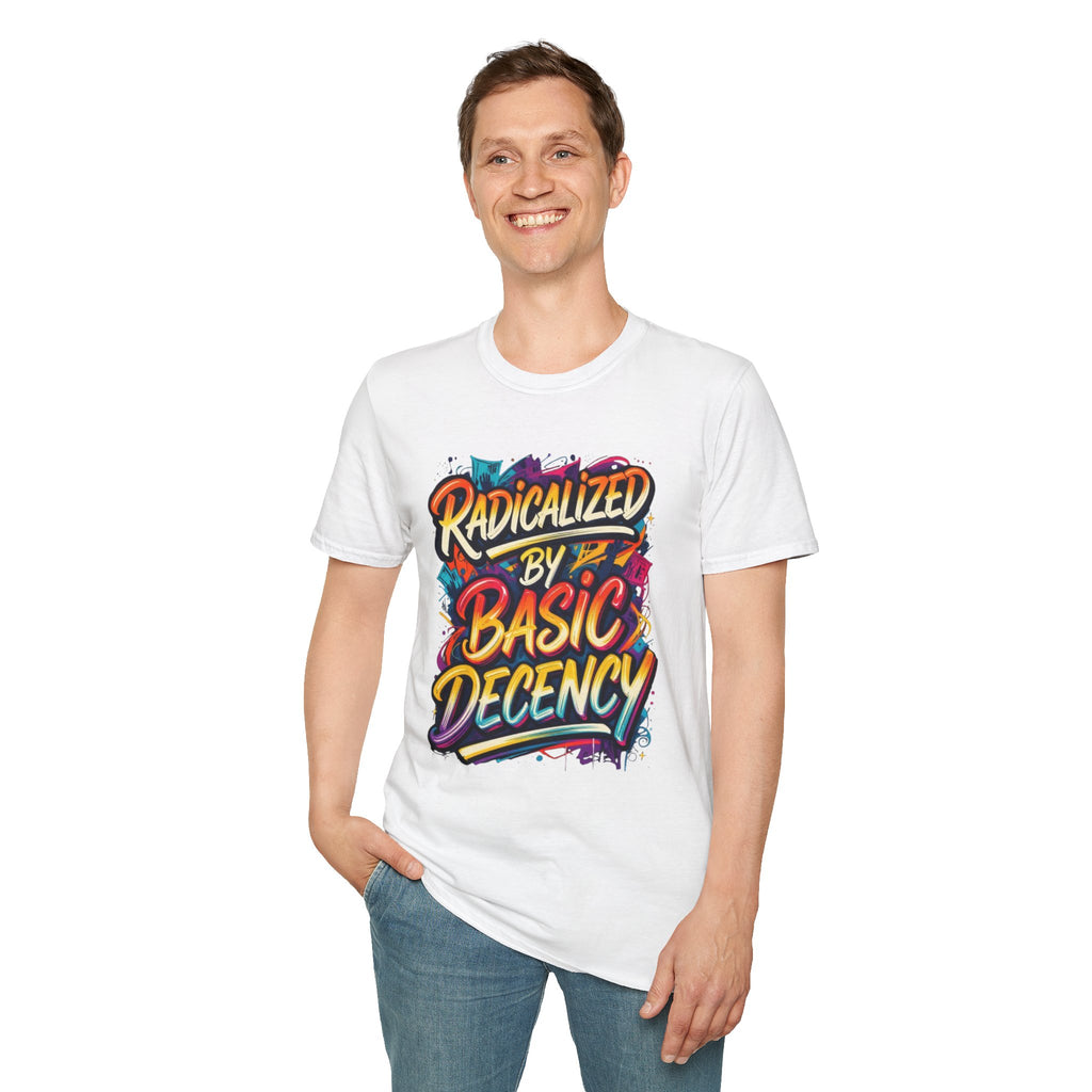 Radicalized by Basic Decency T-Shirt Colorful Graffiti Typography