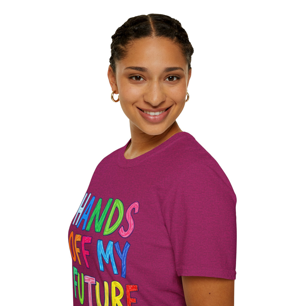 HANDS OFF MY FUTURE Political Statement T-Shirt