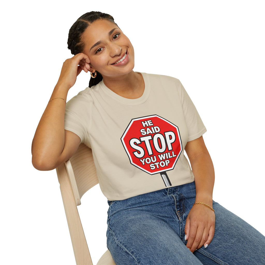 He Said Stop T-Shirt - Consent Awareness